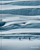 Couverture du livre « THERE AND BACK - PHOTOGRAPHS FROM THE EDGE » de Chin Jimmy aux éditions Random House Us