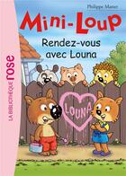 Couverture du livre « Mini-Loup t.23 ; rendez-vous avec Louna » de Philippe Matter aux éditions Hachette Jeunesse