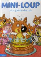 Couverture du livre « Mini-Loup et la galette des rois » de Philippe Matter aux éditions Le Livre De Poche Jeunesse