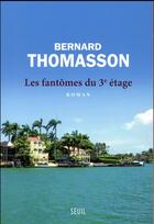 Couverture du livre « Les fantômes du 3e étage » de Bernard Thomasson aux éditions Seuil