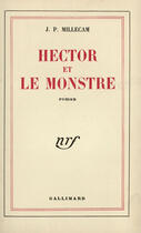 Couverture du livre « Hector et le monstre » de Jean-Pierre Millecam aux éditions Gallimard (patrimoine Numerise)