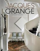 Couverture du livre « Jacques Grange : recent work » de Pierre Passebon aux éditions Flammarion