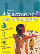 Couverture du livre « La decouverte des hieroglyphes (a) - - civilisations, junior des 10/11ans » de Yves Alphandari aux éditions Pere Castor