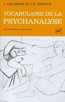 Couverture du livre « Vocabulaire de la psychanalyse (14e édition) » de Jean-Bertrand Pontalis et Jean Laplanche aux éditions Puf