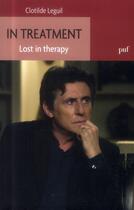 Couverture du livre « In treatment ; lost in therapy » de Clotilde Leguil aux éditions Puf