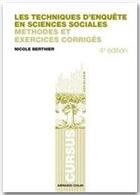 Couverture du livre « Les techniques d'enquête en sciences sociales ; méthode et exercices corrigés (4e édition) » de Nicole Berthier aux éditions Armand Colin