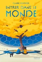 Couverture du livre « Entrer dans le monde » de Tom Haugomat et Claire Duvivier aux éditions Ecole Des Loisirs