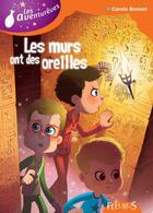 Couverture du livre « Les murs ont des oreilles » de Carole Bonnet aux éditions Fleurus