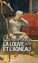 Couverture du livre « La louve et l'agneau » de Lucien Jerphagnon aux éditions Albin Michel