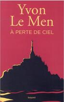 Couverture du livre « À perte de ciel » de Yvon Le Men aux éditions Bayard