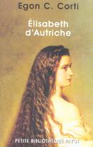 Couverture du livre « Elisabeth d'autriche (édition 2003) » de Corti Egon Cesar aux éditions Rivages