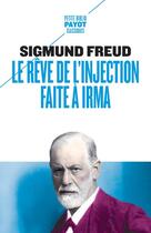 Couverture du livre « Le rêve de l'injection faite à Irma » de Sigmund Freud aux éditions Payot