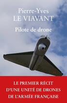 Couverture du livre « Pilote de drone » de Pierre-Yves Le Viavant aux éditions Belles Lettres