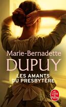 Couverture du livre « Les amants du presbytère » de Marie-Bernadette Dupuy aux éditions Le Livre De Poche