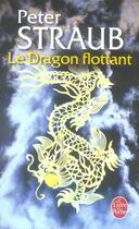 Couverture du livre « Le dragon flottant » de Straub-P aux éditions Le Livre De Poche