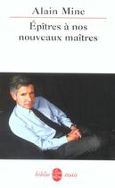 Couverture du livre « Epitres a nos nouveaux maitres » de Minc-A aux éditions Le Livre De Poche