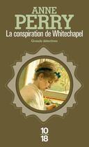 Couverture du livre « La conspiration de Whitechapel » de Anne Perry aux éditions 12-21