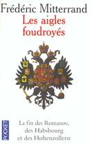 Couverture du livre « Les aigles foudroyes » de Frederic Mitterrand aux éditions Pocket