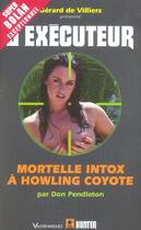 Couverture du livre « Executeur Hs Mortelle Intox A Howling Coyotte » de Pendleton-D aux éditions Vauvenargues