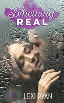Couverture du livre « Something real » de Lexi Ryan aux éditions J'ai Lu