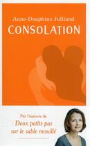 Couverture du livre « Consolation » de Anne-Dauphine Julliand aux éditions J'ai Lu