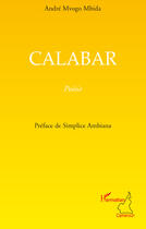 Couverture du livre « Calabar » de Andre Mvogo Mbida aux éditions Editions L'harmattan