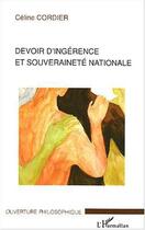 Couverture du livre « Devoir d'ingérence et souveraineté nationale » de Celine Cordier aux éditions Editions L'harmattan