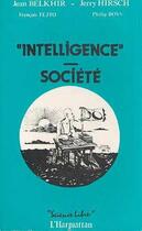 Couverture du livre « Intelligence-societe » de Bertrand Hirsch aux éditions Editions L'harmattan