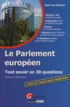 Couverture du livre « Le Parlement européen » de Sauron J.-L. aux éditions Gualino