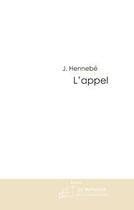 Couverture du livre « L'appel » de Hennebe-J aux éditions Le Manuscrit