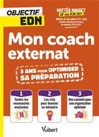 Couverture du livre « Objectif EDN : mon coach externat ; 3 ans optimiser sa préparation » de Matteo Mauget aux éditions Vuibert