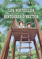 Couverture du livre « Les nouvelles histoires d'Hector » de Patrick Lagneau aux éditions Books On Demand