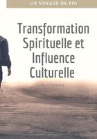 Couverture du livre « Transformation Spirituelle et Influence Culturelle : Un voyage de foi » de Elie Kassim aux éditions Books On Demand