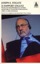 Couverture du livre « Le rapport Stiglitz ; pour une vraie réforme du système monétaire et financier international » de Joseph Eugene Stiglitz aux éditions Actes Sud