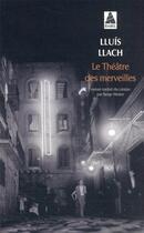 Couverture du livre « Le théâtre des merveilles » de Lluis Llach aux éditions Actes Sud