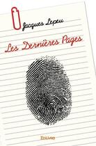 Couverture du livre « Les dernières pages » de Jacques Lepeu aux éditions Edilivre