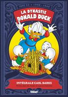 Couverture du livre « La dynastie Donald Duck : Intégrale vol.23 : 1948-1949 ; perdus dans les Andes ! et autres histoires » de Carl Barks aux éditions Glenat