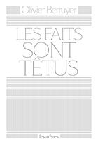 Couverture du livre « Les faits sont têtus » de Olivier Berruyer aux éditions Les Arenes