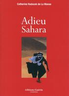 Couverture du livre « Adieu Sahara » de Catherine Hadacek aux éditions Guerin