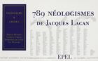 Couverture du livre « 789 neologismes de jacques lacan » de Ecole Lacanienne De aux éditions Epel Editions