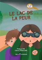 Couverture du livre « Le lac de la peur » de Philippe Roi et Celine Lingelser aux éditions Ebla