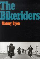 Couverture du livre « The bikeriders » de Danny Lyon aux éditions Xavier Barral
