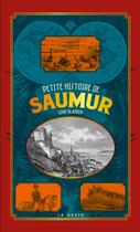 Couverture du livre « Petite histoire de Saumur » de Gino Blandin aux éditions Geste