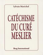 Couverture du livre « Catechisme du cure meslier » de Sylvain Maréchal aux éditions Berg International