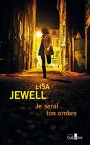 Couverture du livre « Je serai ton ombre » de Lisa Jewell aux éditions Gabelire
