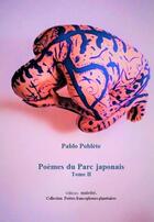 Couverture du livre « Poèmes du parc japonais t.2 » de Pablo Poblete aux éditions Unicite