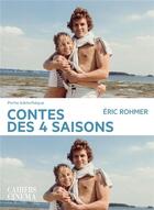 Couverture du livre « Contes des 4 saisons » de Eric Rohmer aux éditions Cahiers Du Cinema