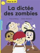 Couverture du livre « La dictée des zombies » de Pascal Brissy et Didier Balicevic aux éditions Milan