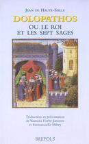 Couverture du livre « Dolopathos ou le roi et les sept sages » de Jean De Haute-Seille aux éditions Brepols