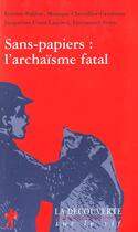Couverture du livre « Sans papiersl'archaisme fatal » de Balibar/Terray aux éditions La Decouverte
